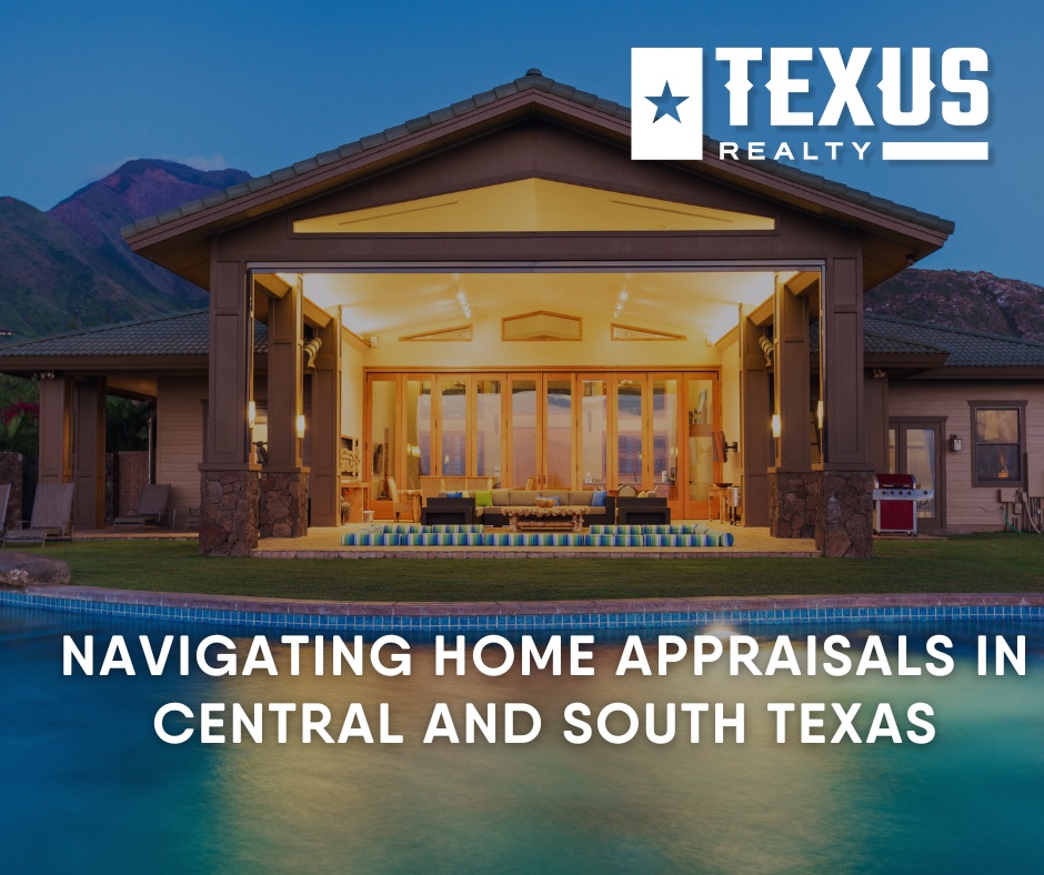 Mastering Home Appraisals in Central & South Texas